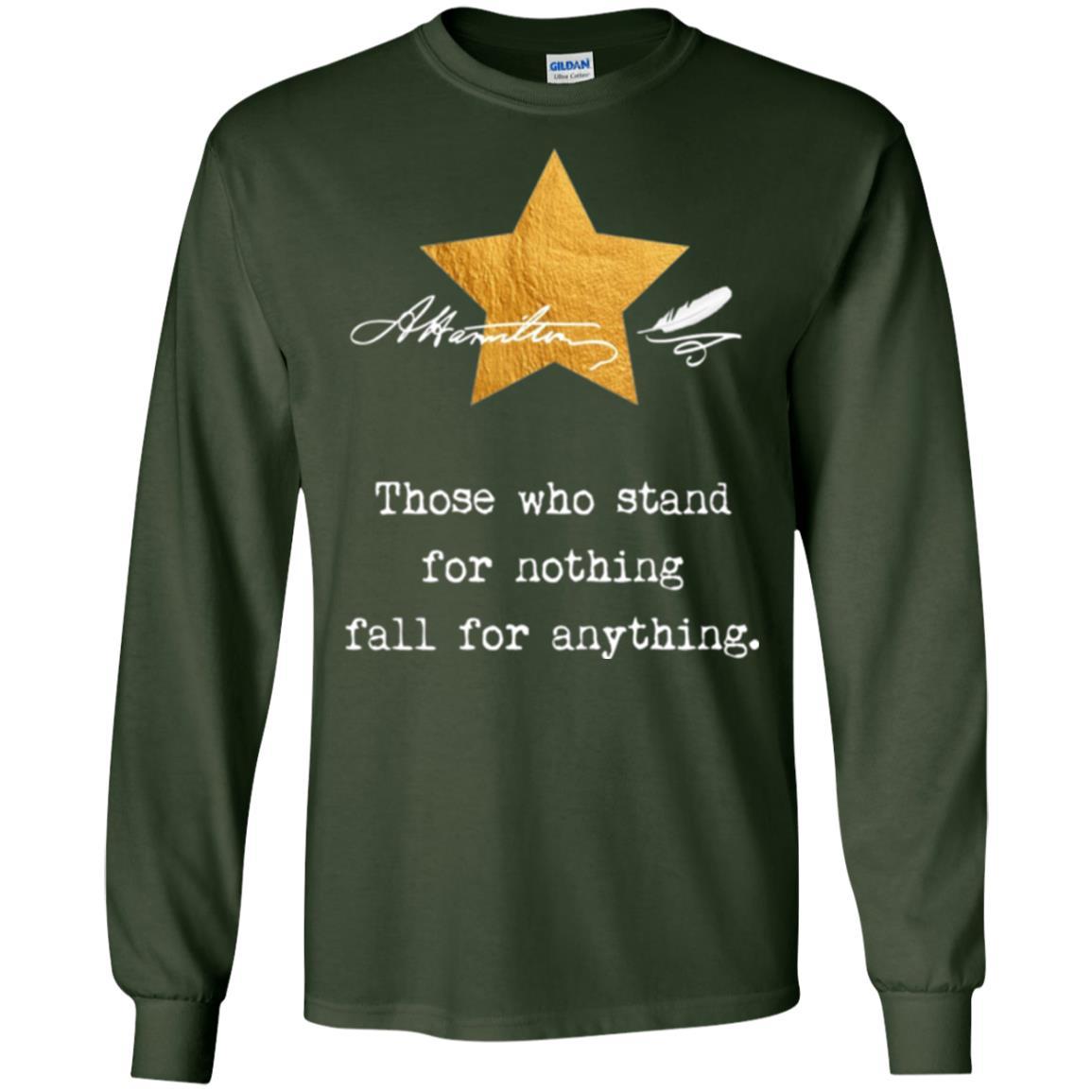 Alexander Hamilton T-shirt Those Who Stand For Nothing Forest Green