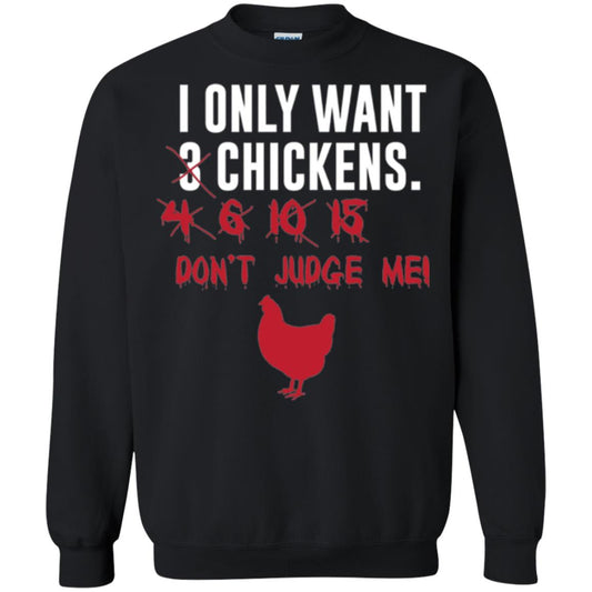 Funny Chichken Lovers T-shirt I Only Want 3 Chickens Or Black