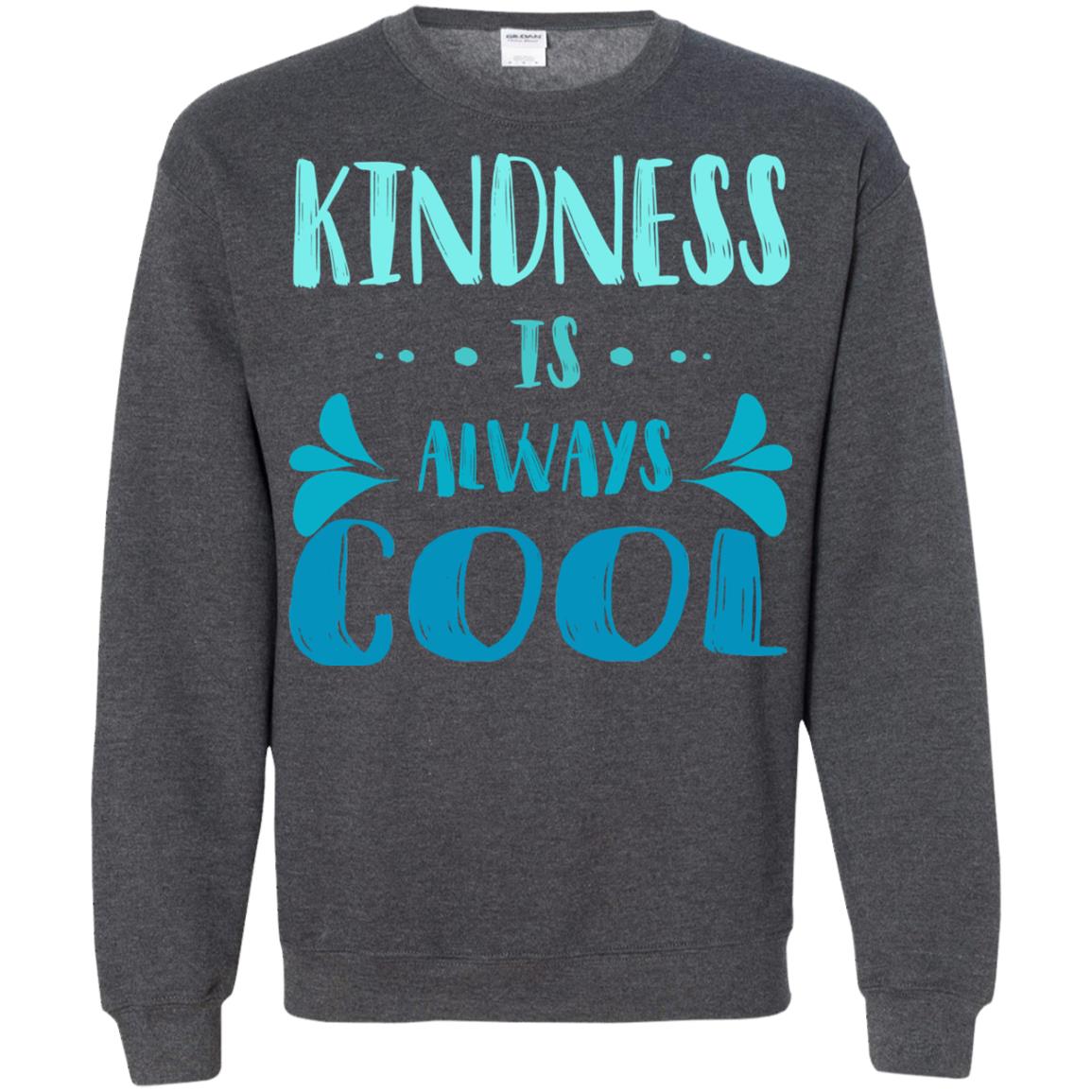Kindness Is Always Cool Anti Bullying Kindness Day Shirt Dark Heather