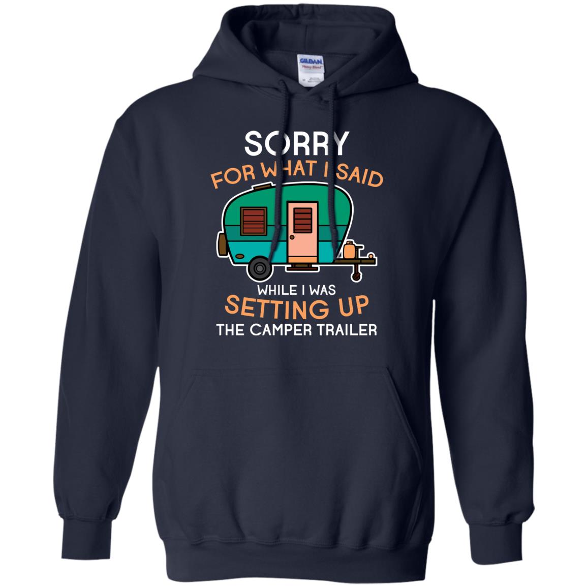 Camping Lover T-shirt I Was Setting Up The Camper Trailer Navy