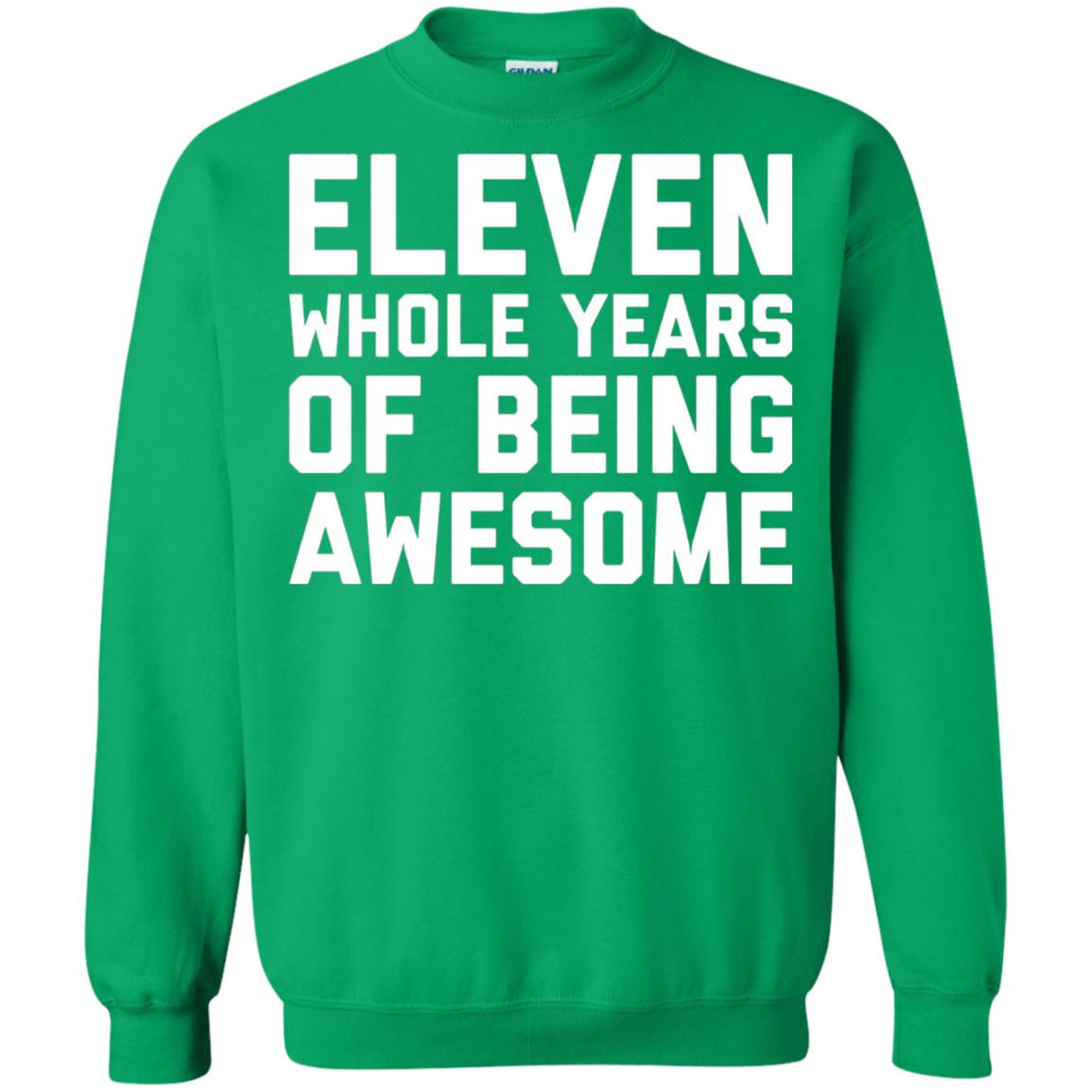 Eleven Whole Years Of Being Awesome 11th Birthday T-shirt Irish Green