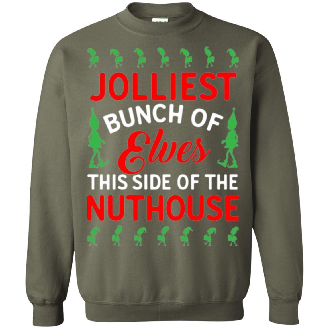 Christmas T-shirt Jolliest Bunch Of Elves This Side Of The Nuthouse Military Green