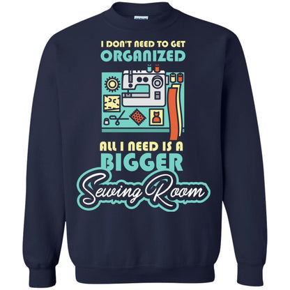 All I Need Is A Bigger Sewing Room Sewing Lover T-shirt Navy