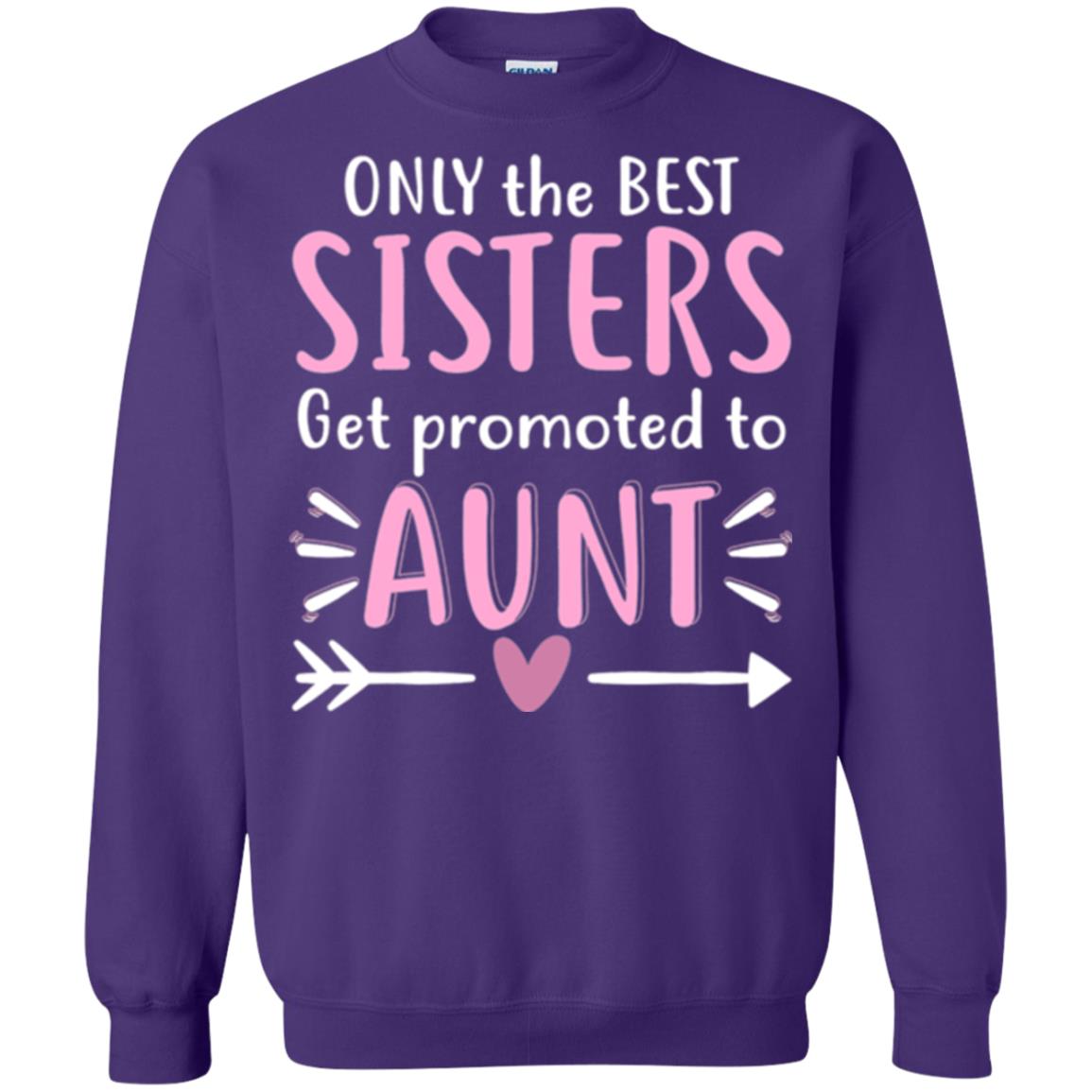 Aunt T-shirt Only The Best Sisters Get Promoted To Aunt Purple