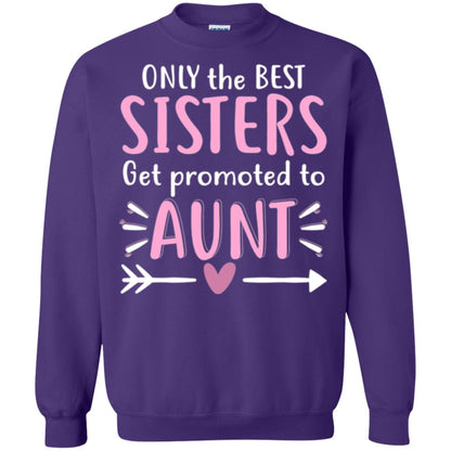 Aunt T-shirt Only The Best Sisters Get Promoted To Aunt Purple