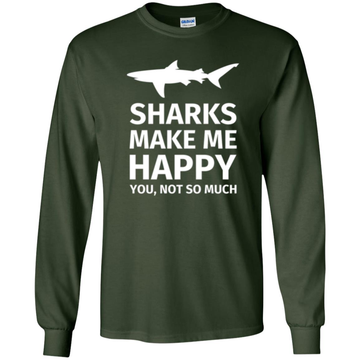 Shark Lover T-shirt Sharks Make Me Happy You Not So Much Forest Green