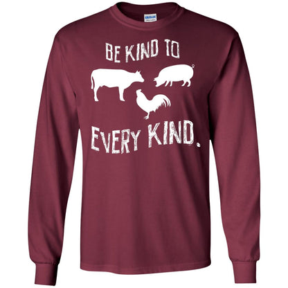 Be Kind To Every Kind Kindness Vegetarian Animal Lovers Gift Shirt Maroon