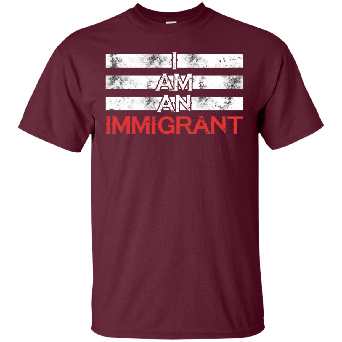 Migrant T-shirt I Am An Immigrant Maroon