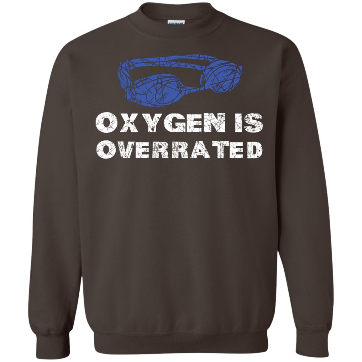 Swimming Lover T-shirt Oxygen Is Overrated Dark Chocolate