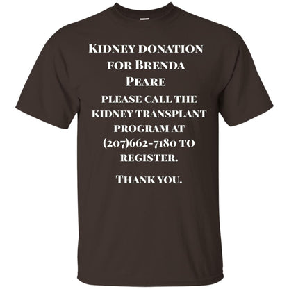 Kidney Donation For Brenda T-shirt Dark Chocolate