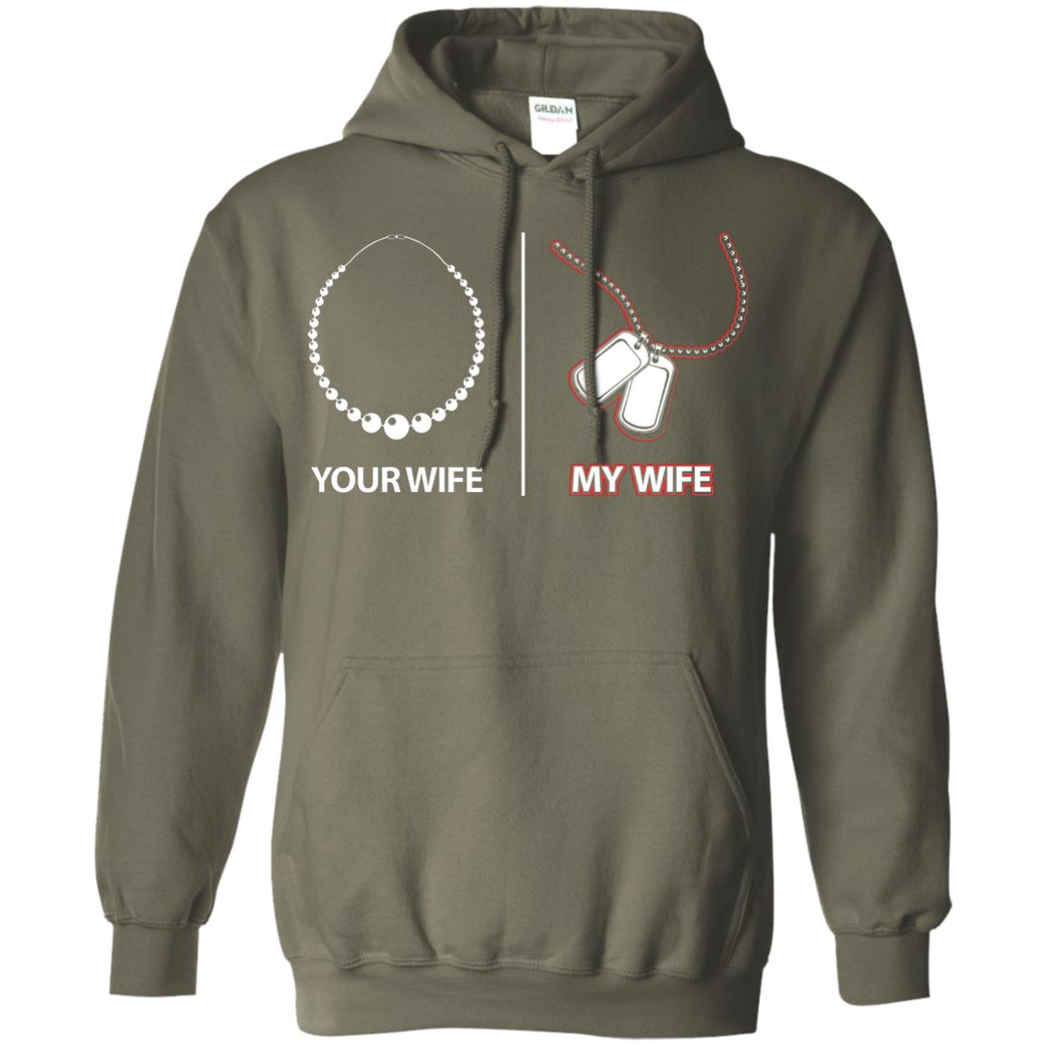 Your Wife My Wife Military Husband Shirt Military Green