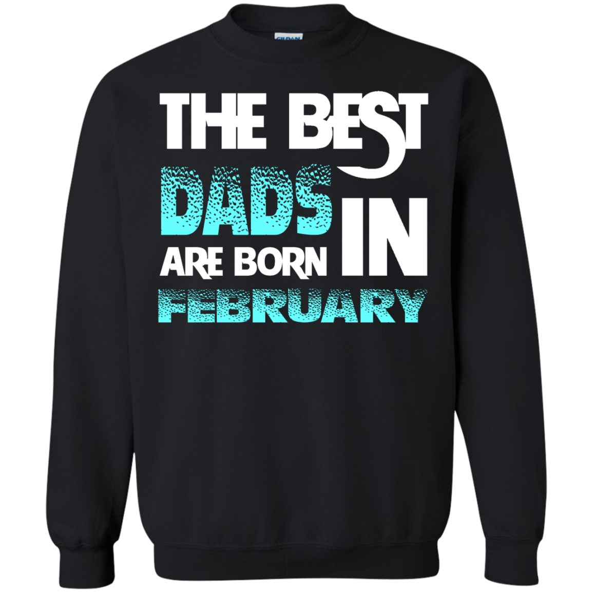 Daddy T-shirt The Best Dads Are Born In February Black