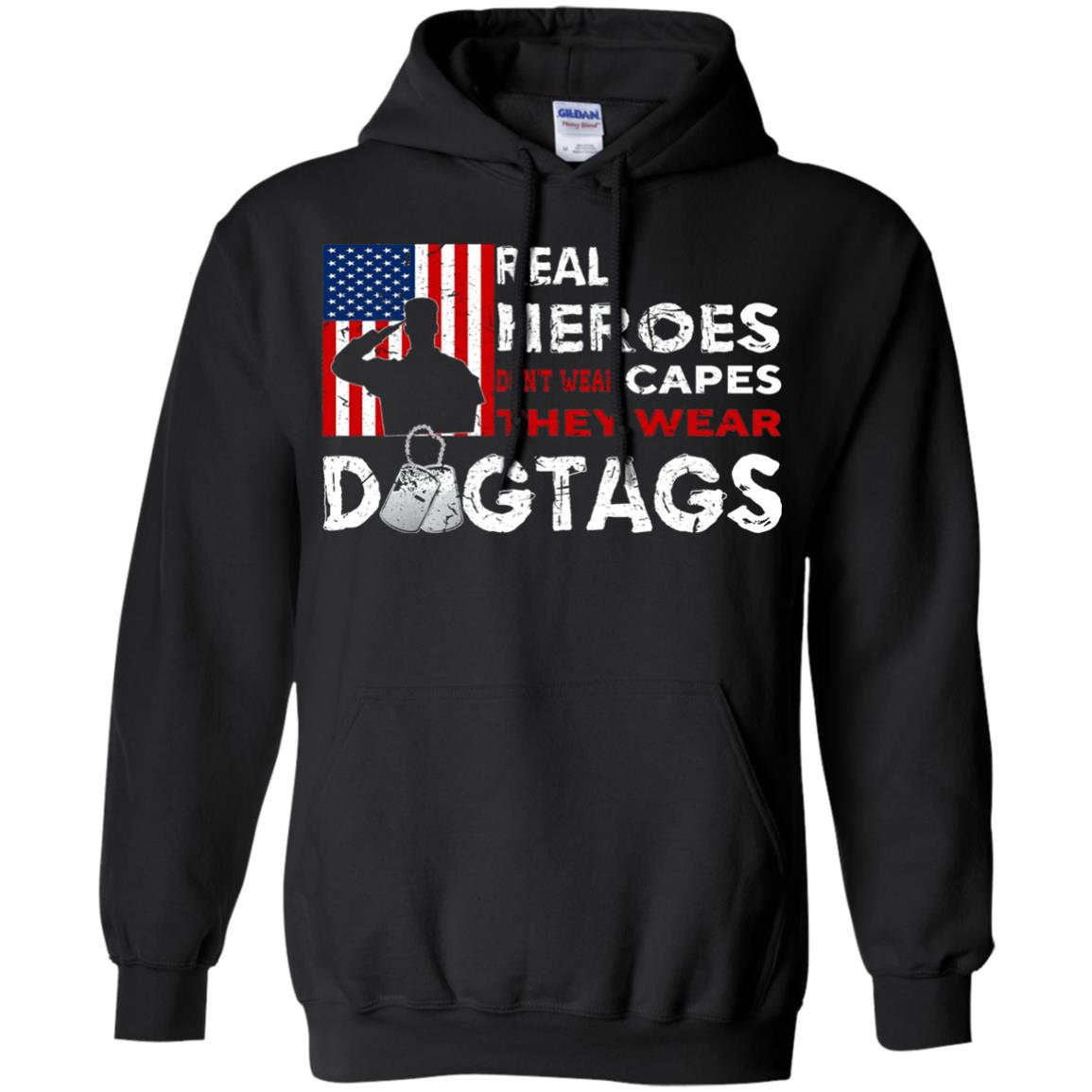 Real Heroes Don_t Wear Capes They Wear Dogtags Military T-shirt Black