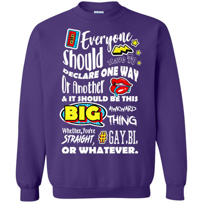 Everyone Should Have To Declare One Way Or Another & It Should Be This Big Awkward Thing Whether You're Straight Gay Bi Or Whatever Purple