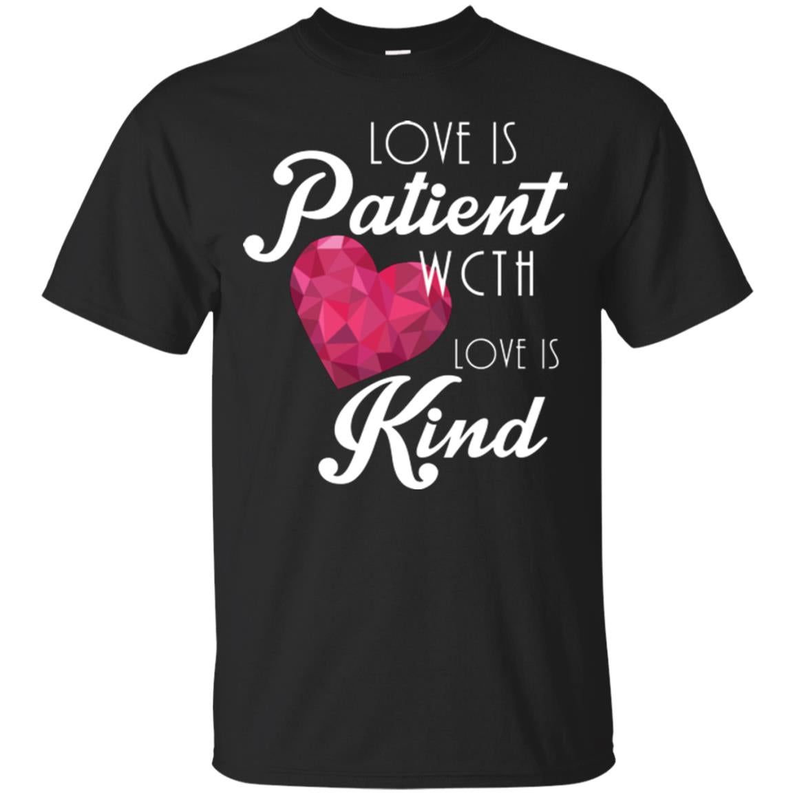 Valentines Day T-shirt Love Is Patient Love Is Kind Black