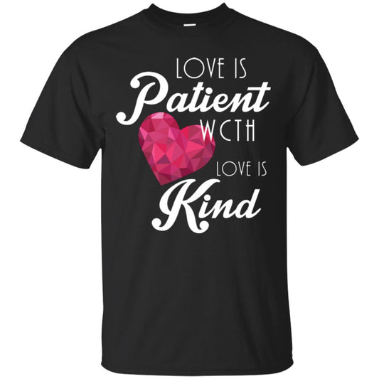 Valentines Day T-shirt Love Is Patient Love Is Kind Black