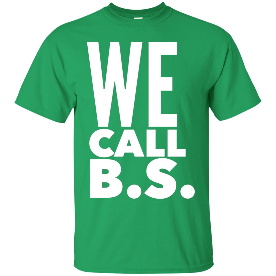 We Call Bs Gun Control T Shirt Irish Green