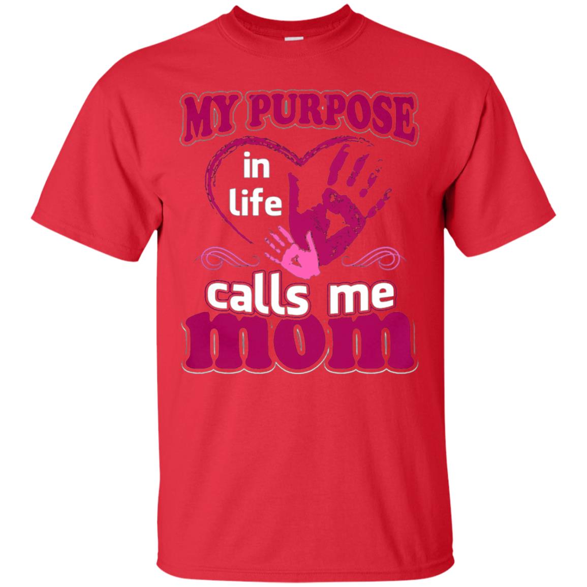 My Purpose In Life Calls Me Mom Mommy T-shirt Red