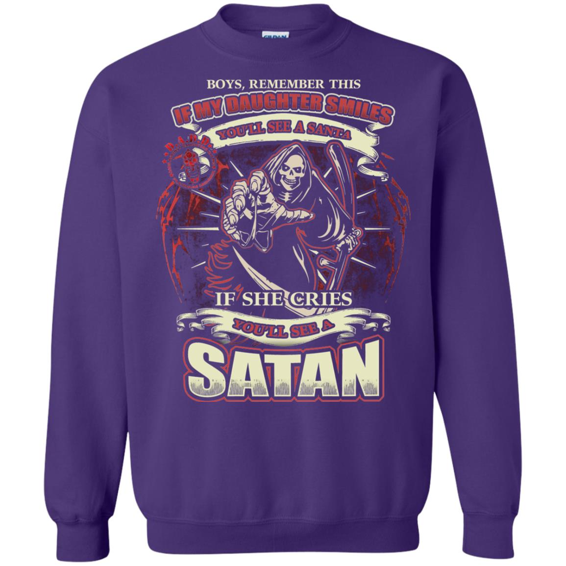 Boys Remember This If My Daughter Smiles You Will See A Santa If She Cries You Will See A Satan Purple