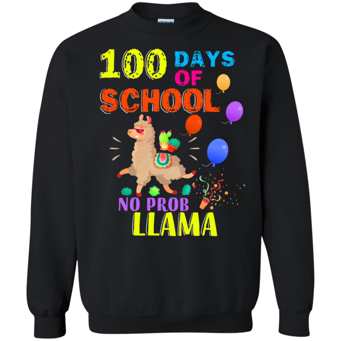 100 Days Of School No Probllama ShirtG180 Gildan Crewneck Pullover Sweatshirt 8 oz.