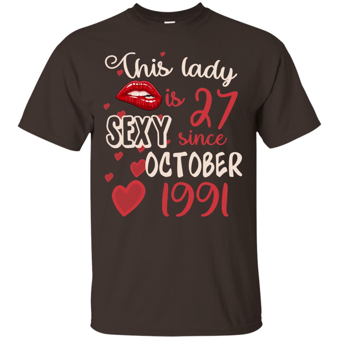 This Lady Is 27 Sexy Since October 1991 27th Birthday Shirt For October Womens Dark Chocolate