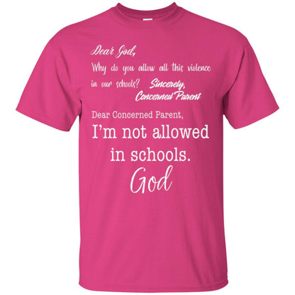 Dear God Why Not Allowed In Schools Christian T-shirt Heliconia