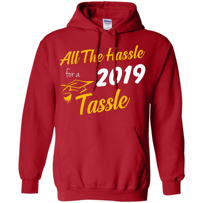 All The Hassle For A 2019 Tassel Graduation Gift Shirt Red