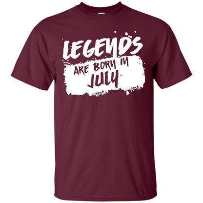 July Birthday Shirt Legends Are Born In July Maroon