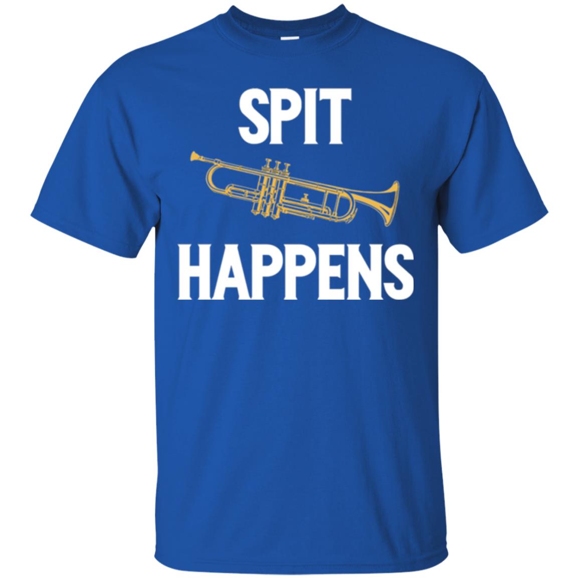 Trumpet Players T-shirt Spit Happens Royal