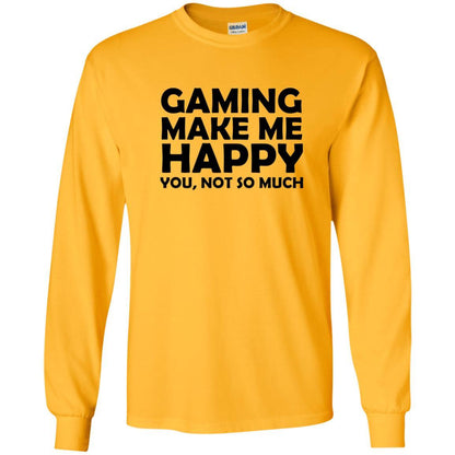 Gaming T-Shirt Gaming Makes Me Happy You Not So Much Gold