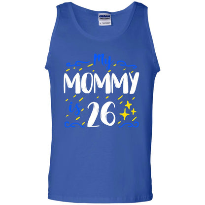 My Mommy Is 26 26th Birthday Mommy Shirt For Sons Or Daughters Royal