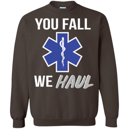 Funny Ems T-shirt You Fall We Haul Dark Chocolate
