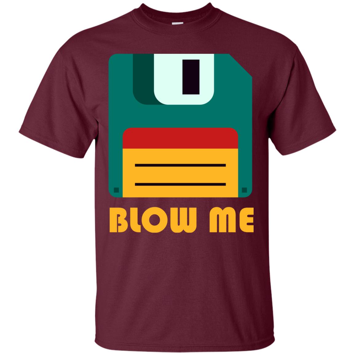 Blow Me Funny Floppy Disk Saying T-shirt Maroon