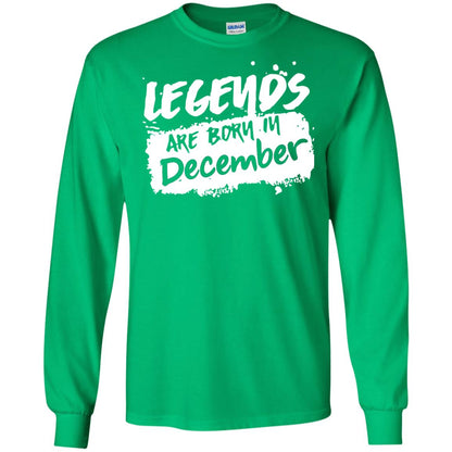 December Birthday Shirt Legends Are Born In December Irish Green
