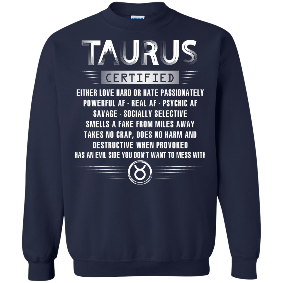 Taurus Certified Either Love Hard Or Hate Passionately Powerful Af T-shirt