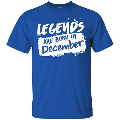 December Birthday Shirt Legends Are Born In December Royal