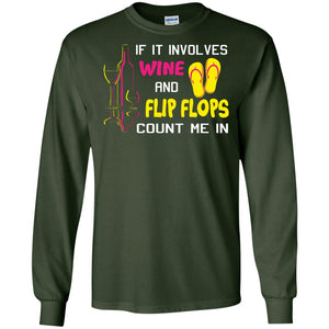 If It Involves Wine And Flip Flops Count Me In Best T-shirt For Wine And Flip Flops Lover