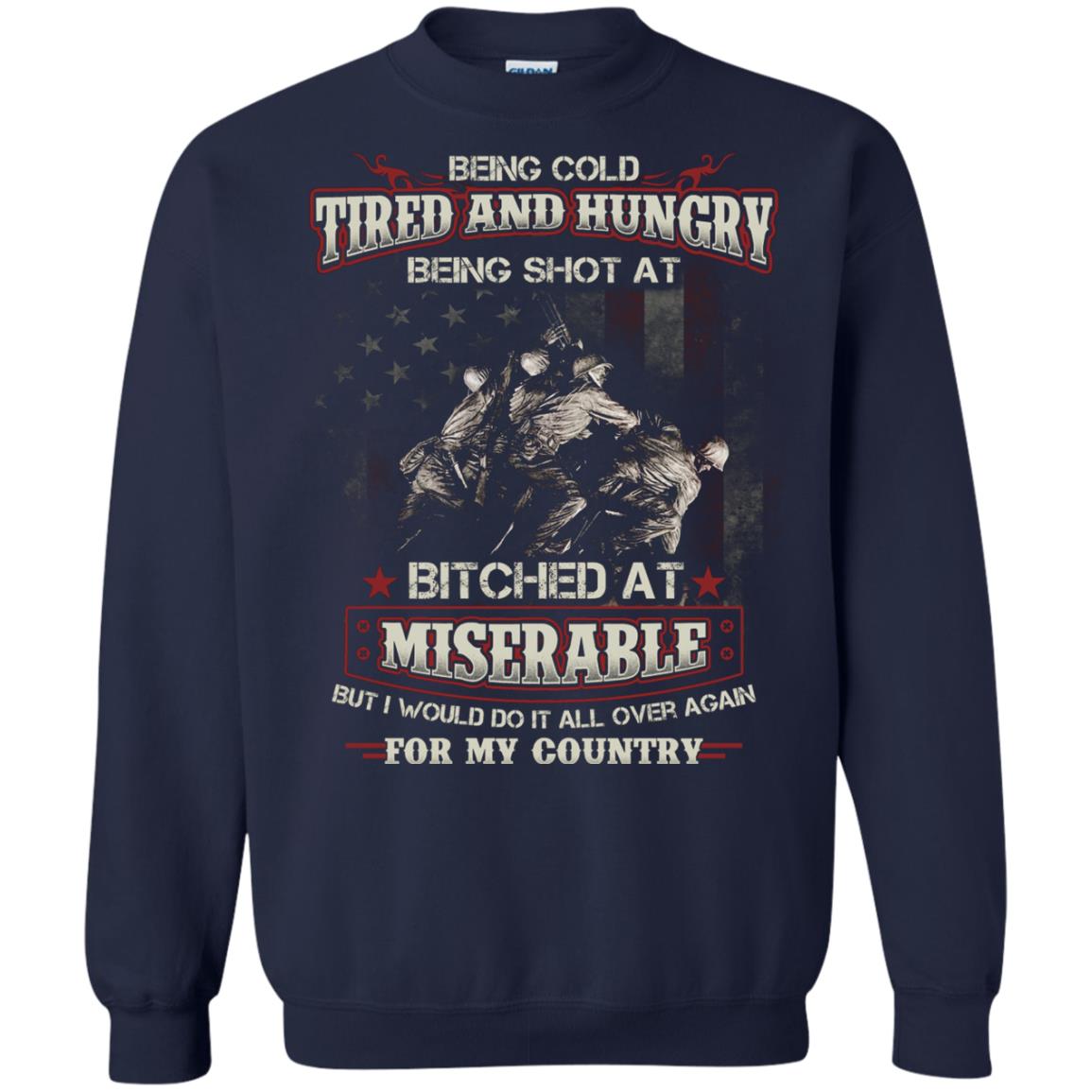Being Cold Tired And Hungry Being Shot At I Would Do It All Again For My Country Navy
