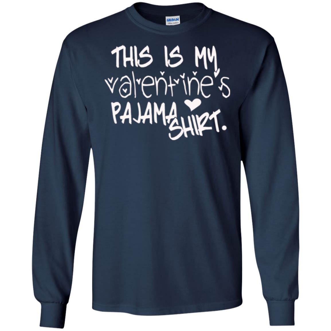 Valentine_s Day T-shirt This Is My Valentines Pajama Shirt Navy