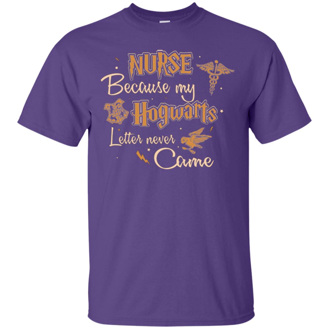 Nurse Because My Hogwarts Letter Never Came Harry Potter Fan T-shirt Purple