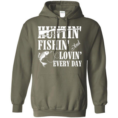 Hunting Lovers T-shirt Huntin_ Fishin_ And Lovin_ Everyday Military Green