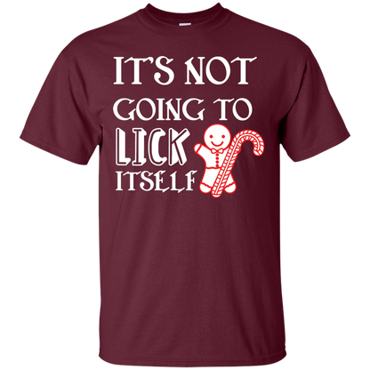 Christmas T-Shirt It's Not Going To Lick Itself Maroon
