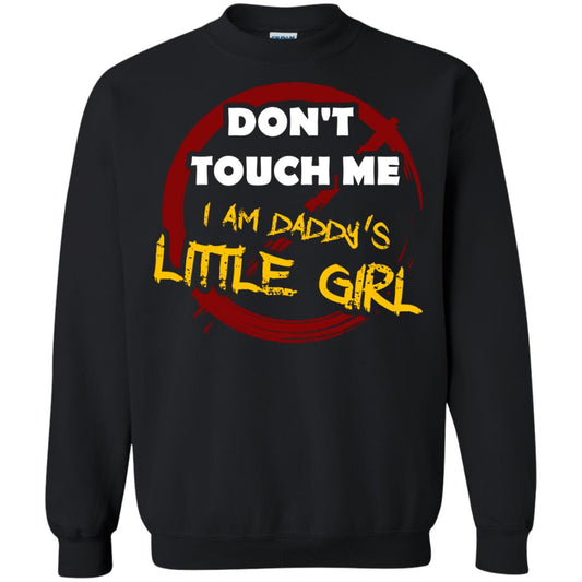 Daddy Shirt Warning Dont Touch Me I Am Daddy Of Little Girl Black