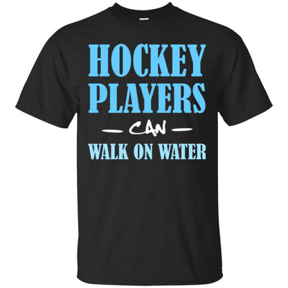 Hockey Lover T-shirt Hockey Players Can Walk On Water Black