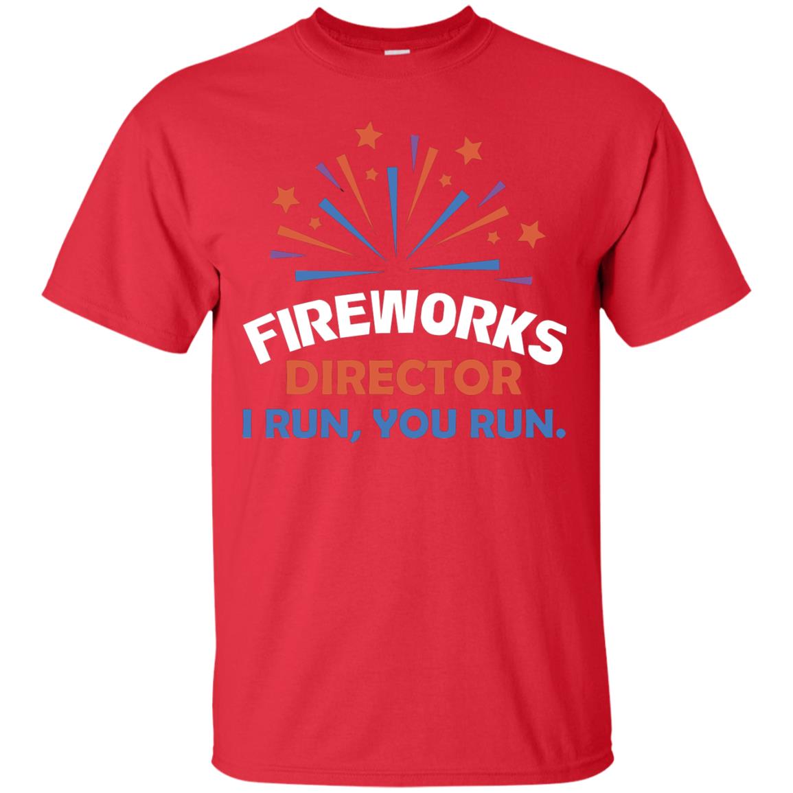 Fireworks Director I Run You Run Shirt Red