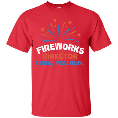 Fireworks Director I Run You Run Shirt Red