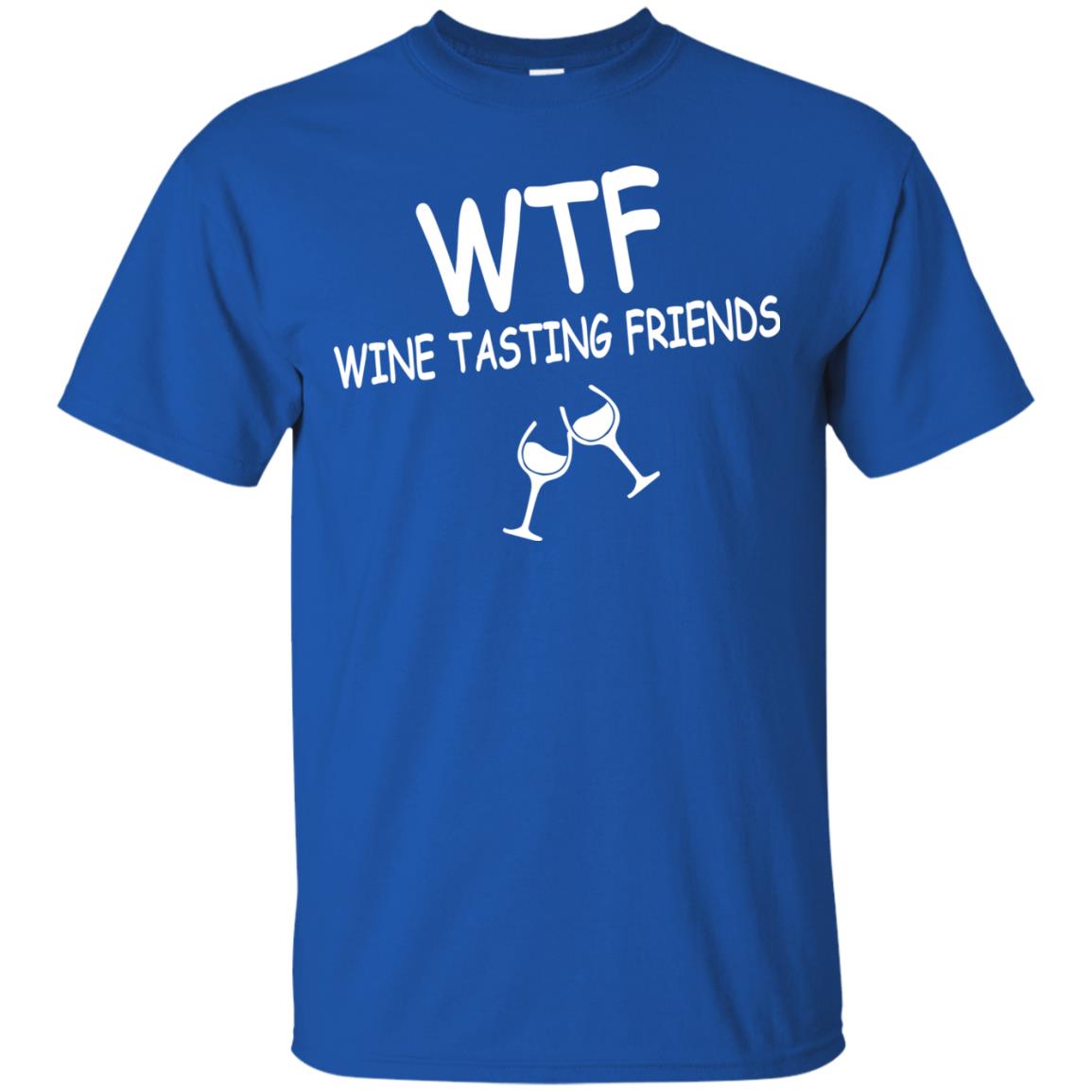 Wtf Wine Tasting Friends Shirt Royal