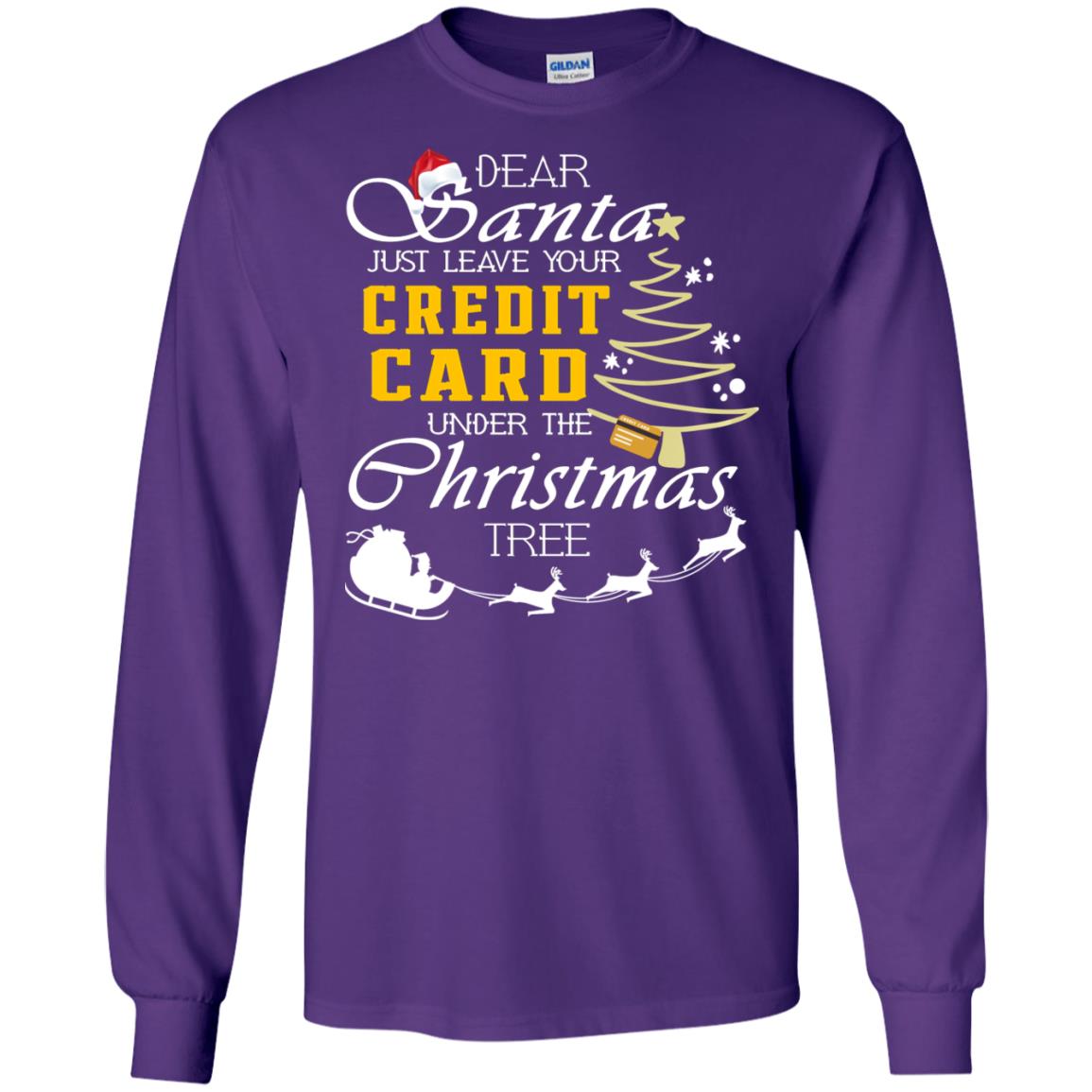 Dear Santa Just Leave Tour Credit Card Under The Christmas Tree X-mas Gift Shirt Purple