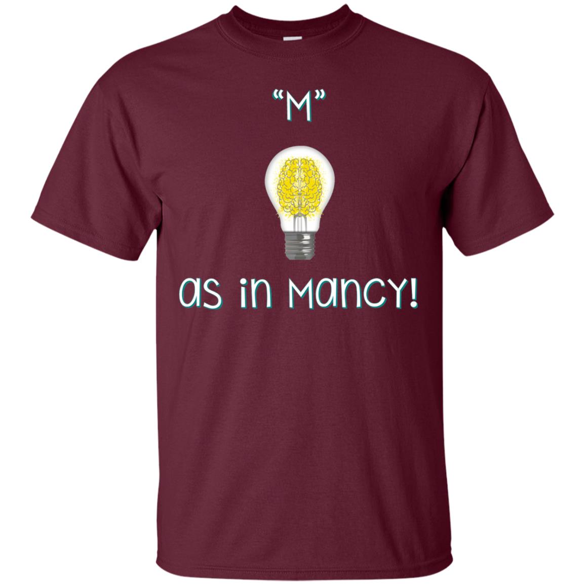 M As In Mancy T-shirt Maroon
