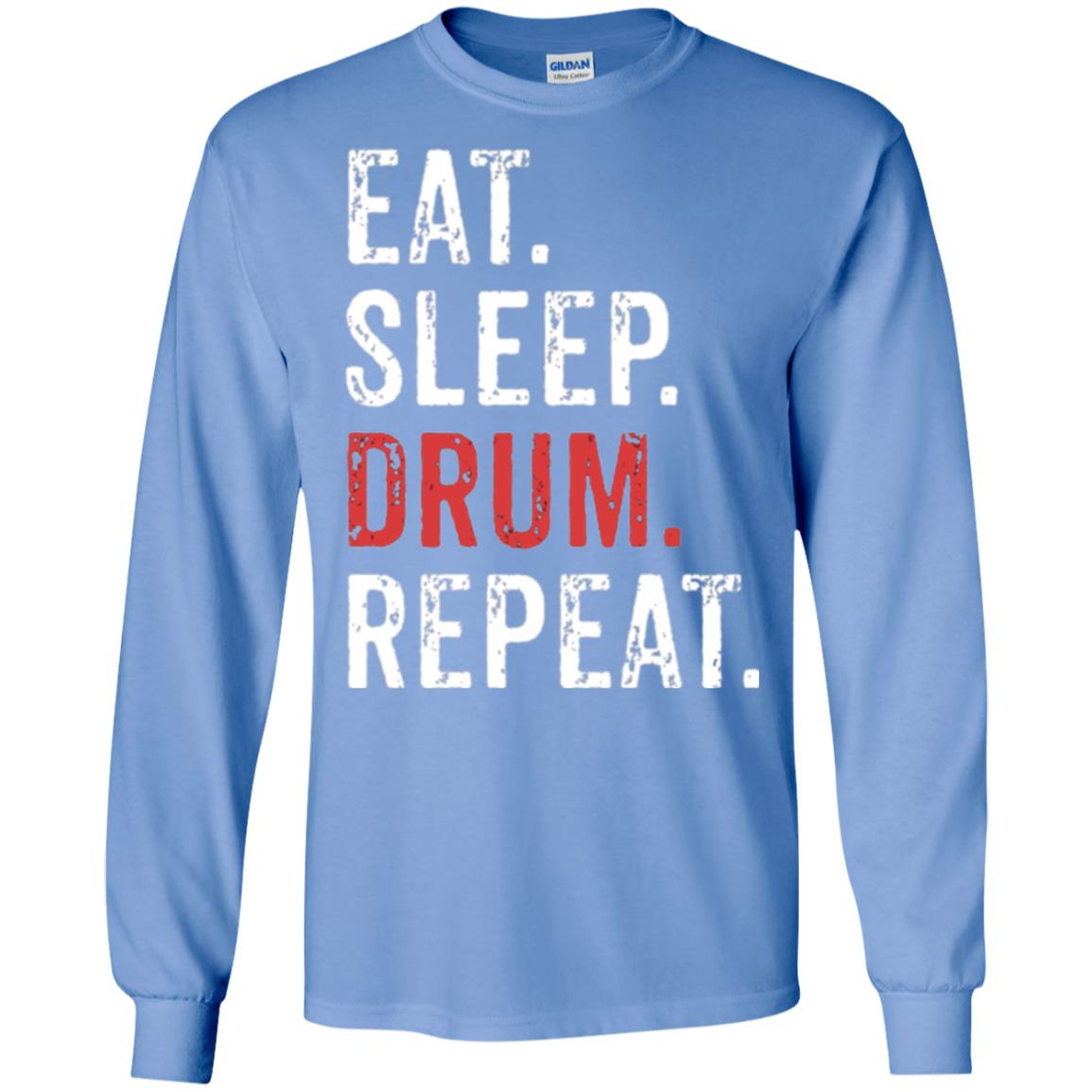Drummer T-shirt Eat Sleep Drum Repeat Carolina Blue